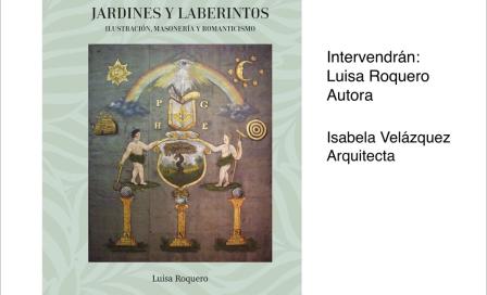 Jardines y Laberintos, ilustración masonería y romanticismo